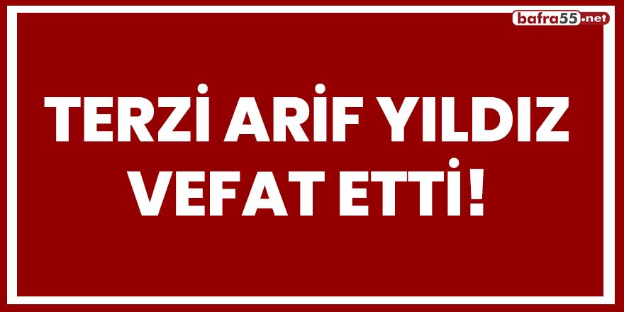 Terzi Arif Yıldız vefat etti