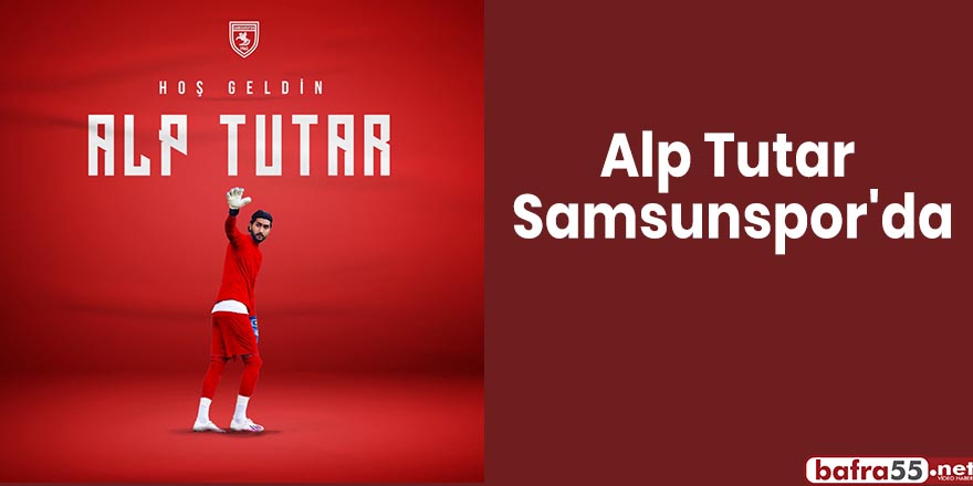 Alp Tutar Samsunspor'da