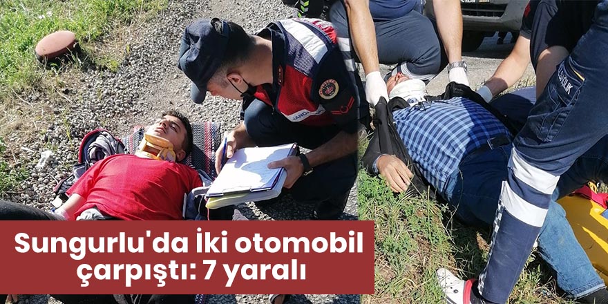 Sungurlu'da İki otomobil çarpıştı: 7 yaralı