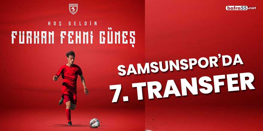 Samsunspor'da 7'nci transfer