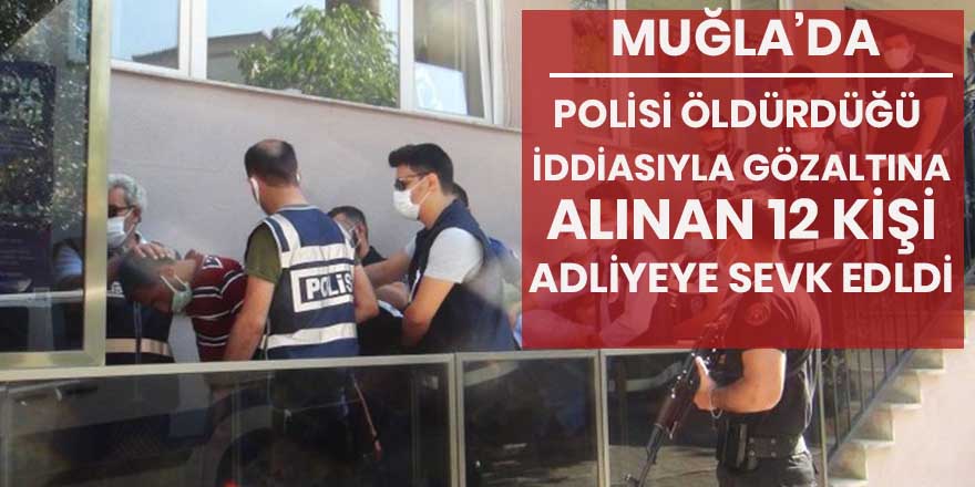 Şehit polisin katil zanlıları adliyeye sevk edildi