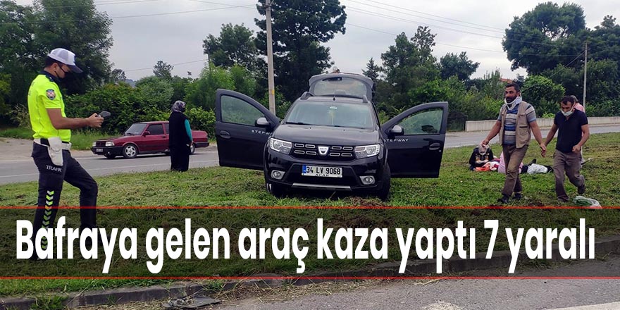 Bafraya gelen araç kaza yaptı 7 yaralı