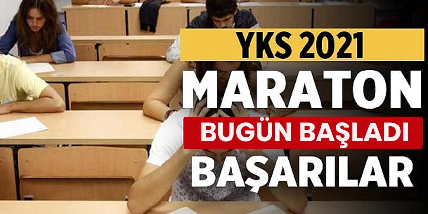 2,5 milyon öğrenci için YKS maratonu başladı!