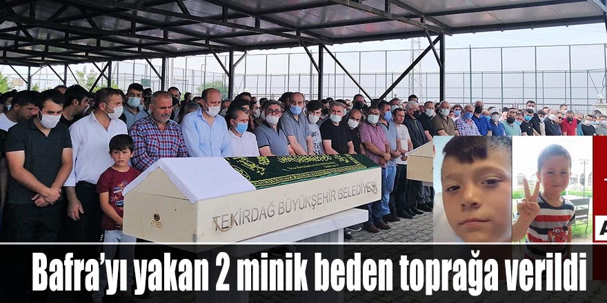 Bafra'yı yakan 2 minik beden toprağa verildi