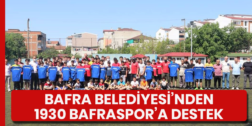 Bafra Belediyesi'nden 1930 Bafraspor'a destek