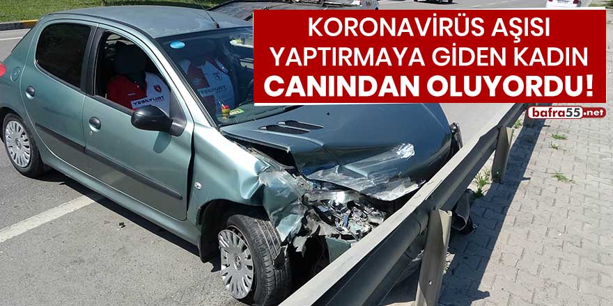 Koronavirüs aşısı yaptırmaya giden kadın canından oluyordu!