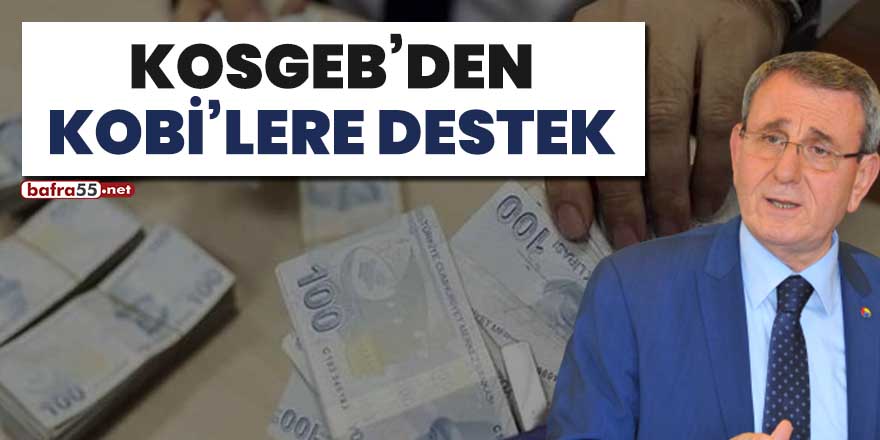 KOSGEB'den KOBİ'lere destek