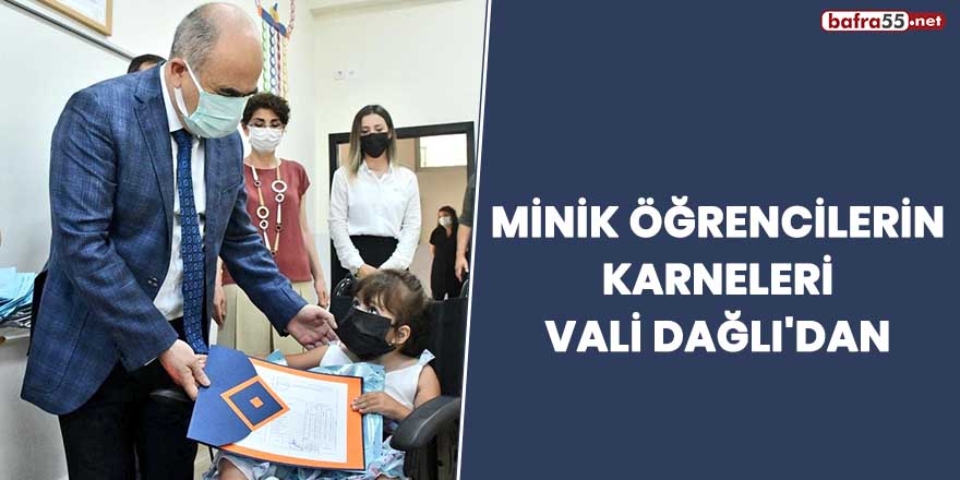 Minik öğrencilerin karneleri Vali Dağlı'dan