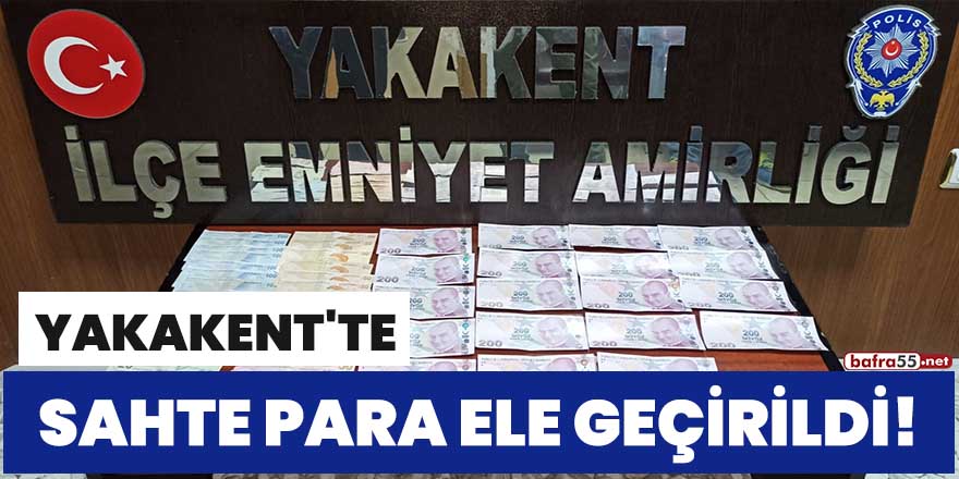 Yakakent'te sahte para ele geçirildi!