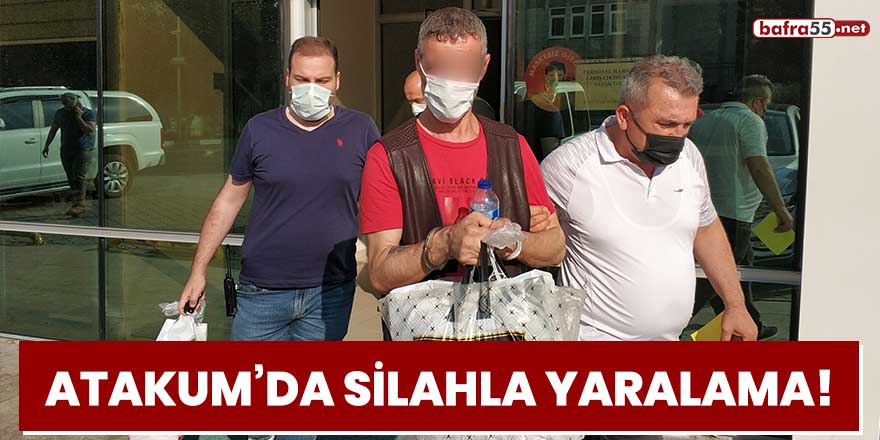 Atakum'da silahla yaralama!