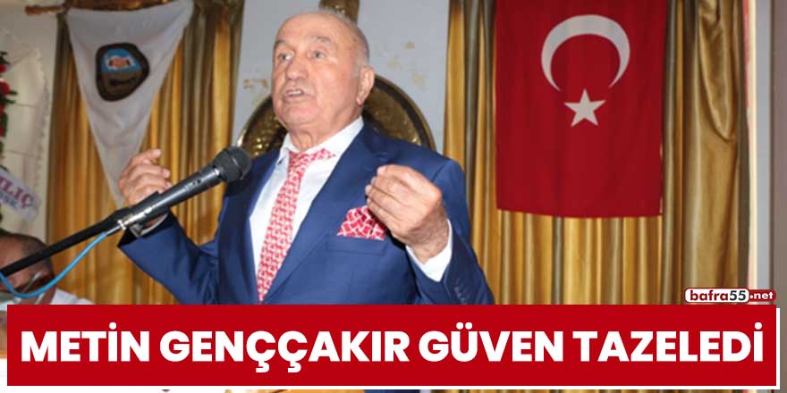 Metin Genççakır güven tazeledi