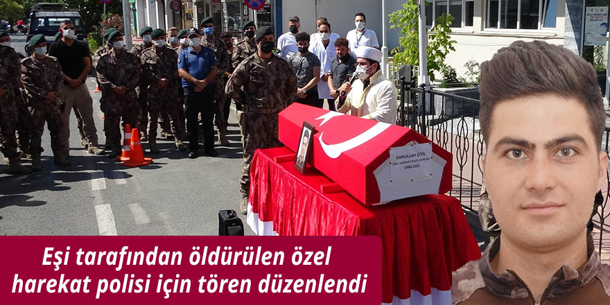 Eşi tarafından öldürülen özel harekat polisi için tören düzenlendi