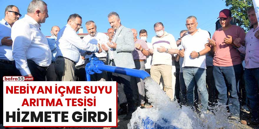 Nebiyan İçme Suyu Arıtma Tesisi hizmete girdi