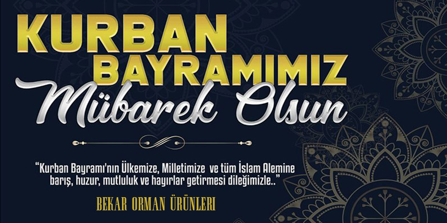 Bekar Orman Ürünleri İyi Bayramlar Diler