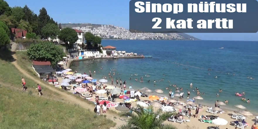 Sinop nüfusu 2 kat arttı