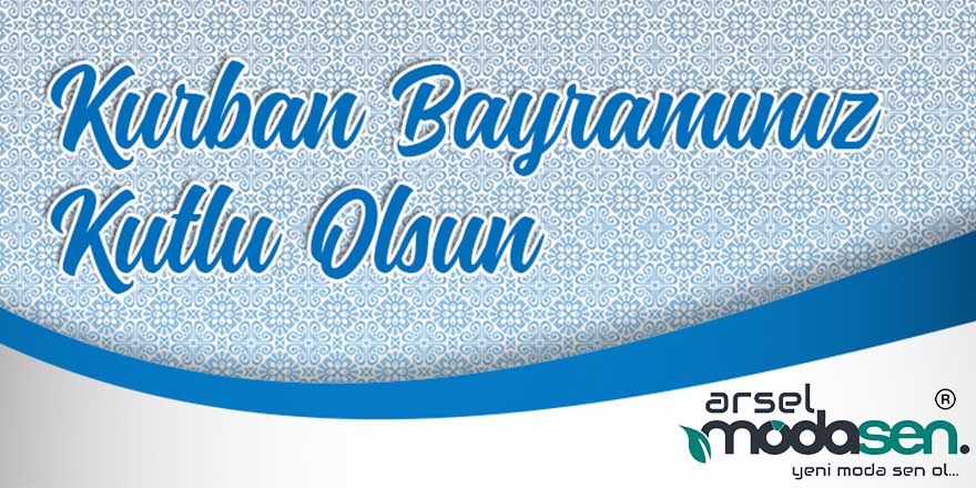 Arsel Modasen ve Arslan Tekstil'den Kurban Bayramı mesajı