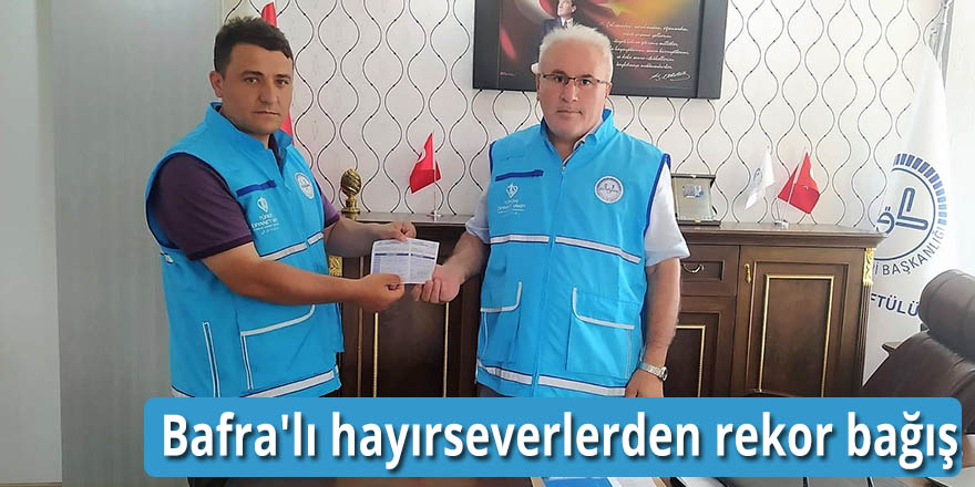 Bafra'lı hayırseverlerden rekor bağış