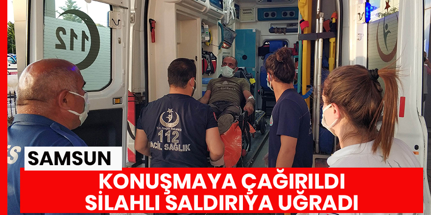 Konuşmak için çağrıldığı ormanlık alanda silahlı saldırıya uğradI