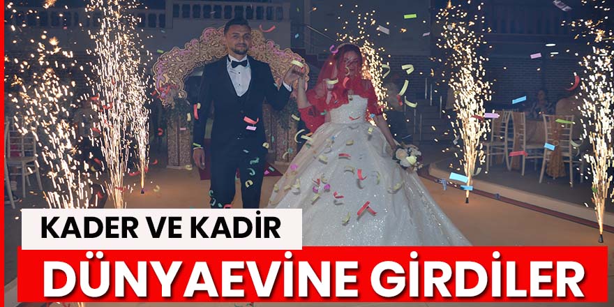 Kader ve Kadir  Ömür Boyu Mutluluk İçin Evet Dediler