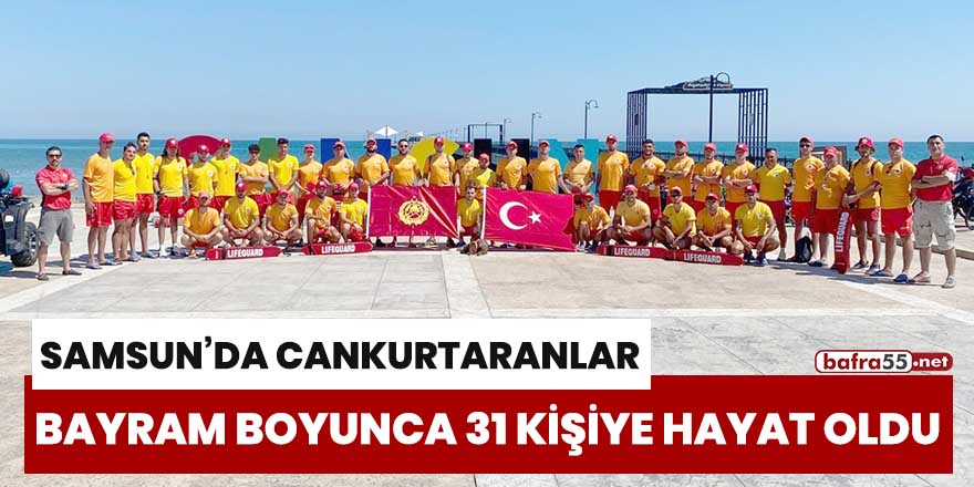 Samsun'da cankurtaranlar bayram boyunca 31 kişiye hayat oldu