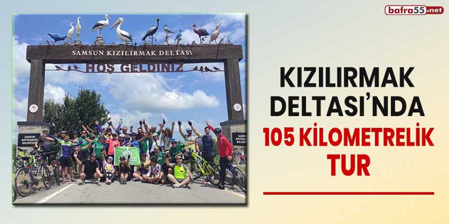 Kızılırmak Deltası'nda 105 kilometrelik tur