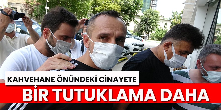 Samsun'da kahvehane önündeki cinayette 1 tutuklama daha