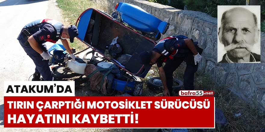 Tırın çarptığı motosiklet sürücüsü hayatını kaybetti!