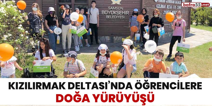 Kızılırmak Deltası’nda öğrencilere ‘Doğa Yürüyüşü’