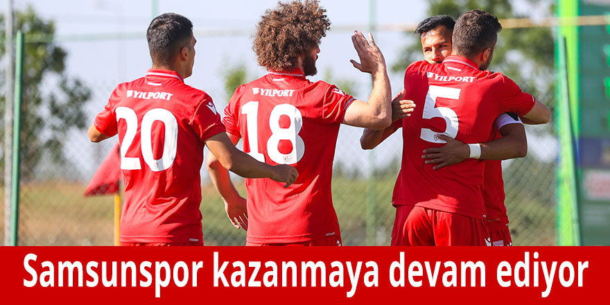 Samsunspor kazanmaya devam ediyor