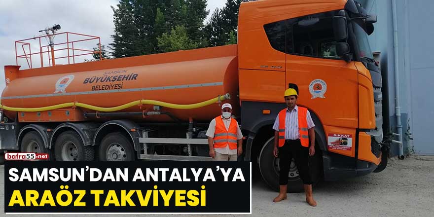 Samsun'dan Antalya'ya araöz takviyesi