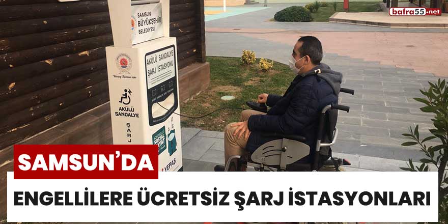 Samsun'da engellilere ücretsiz şarj istasyonları