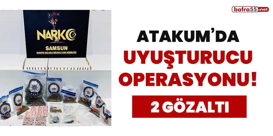 Atakum'da uyuşturucu operasyonu! 2 gözaltı