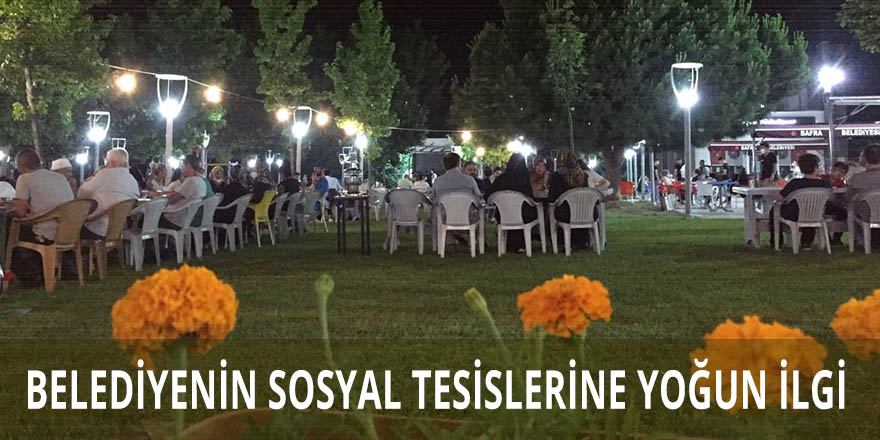 BELEDİYENİN SOSYAL TESİSLERİNE YOĞUN İLGİ