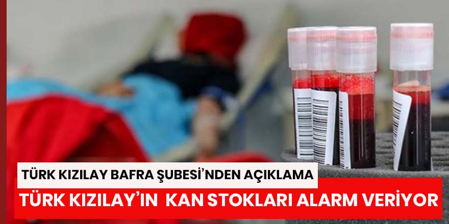 Türk Kızılay’ın  kan stokları alarm veriyor