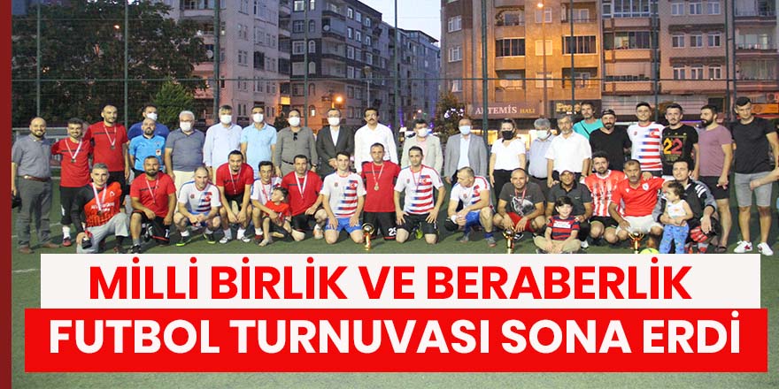 Milli Birlik ve Beraberlik futbol turnuvası sona erdi