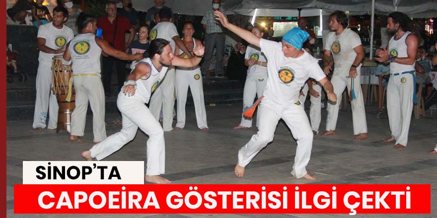 Sinop’ta capoeira gösterisi ilgi çekti