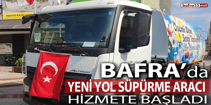 Bafra'da yeni yol süpürme aracı hizmette