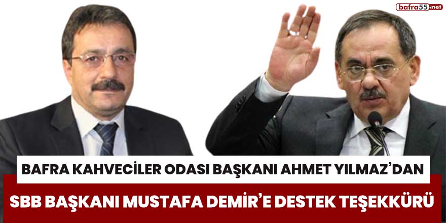 Bafra Kahveciler Odası’ndan Başkan Demir’e destek teşekkürü