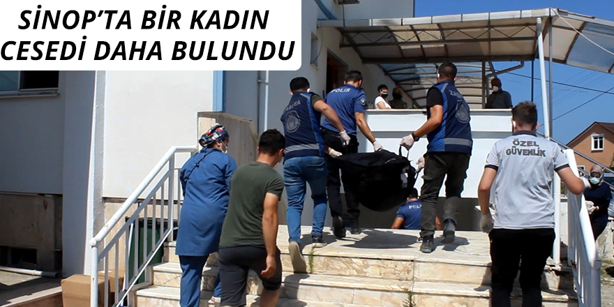 SİNOP’TA BİR KADIN  CESEDİ DAHA BULUNDU