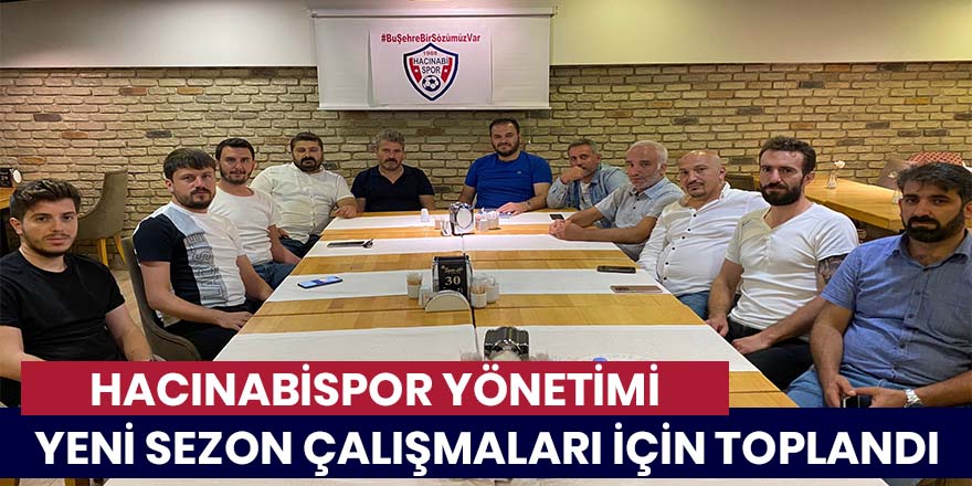 HacınabiSpor yönetimi yeni sezon için toplandı