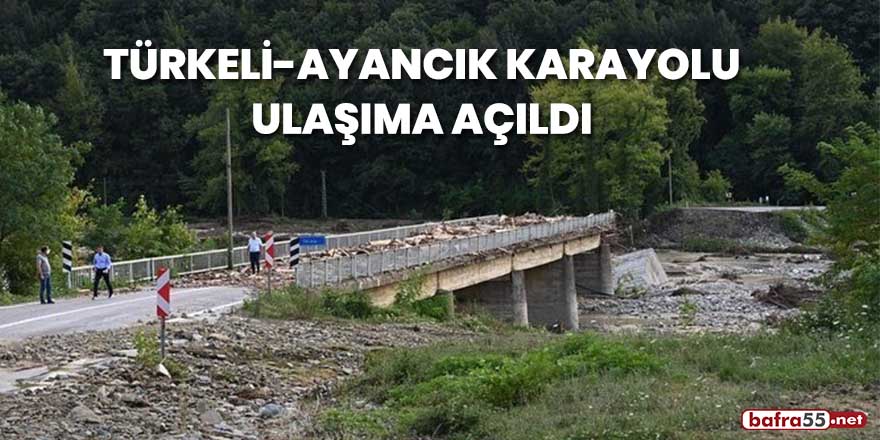 Türkeli-Ayancık karayolu ulaşıma açıldı