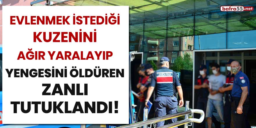 Evlenmek istediği kuzenini ağır yaralayıp yengesini öldüren zanlı tutuklandı