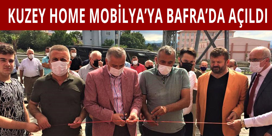 KUZEY HOME MOBİLYA’YA BAFRA’DA AÇILDI