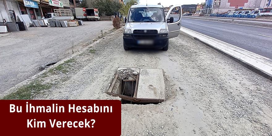 Bu İhmalin Hesabını Kim Verecek?