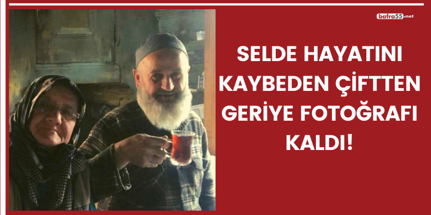 Selde hayatını kaybeden çiftten geriye fotoğrafı kaldı!