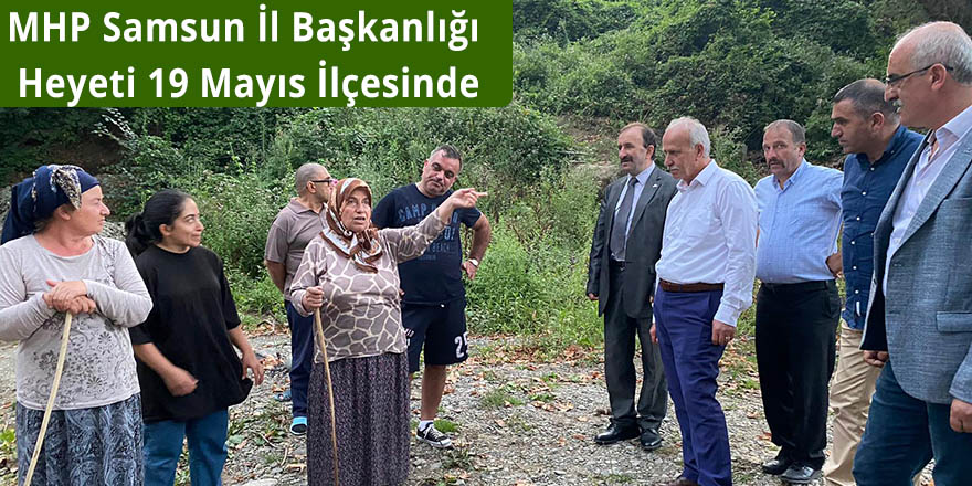 MHP Samsun İl Başkanlığı Heyeti 19 Mayıs İlçesinde