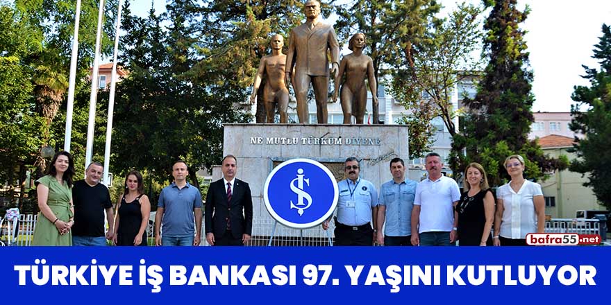 Türkiye İş Bankası 97'nci yaşını kutluyor