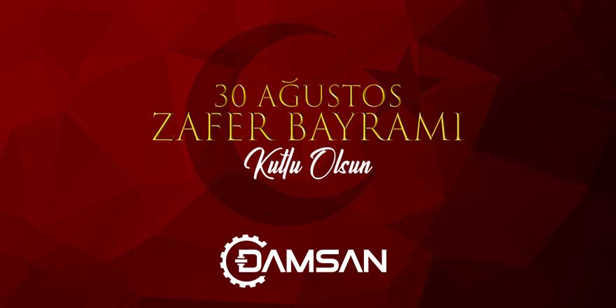 Damsan Makina'dan Zafer Bayramı mesajı