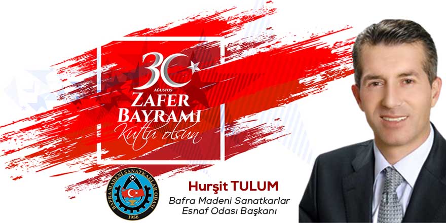 Hurşit Tulum'dan Zafer Bayramı mesajı