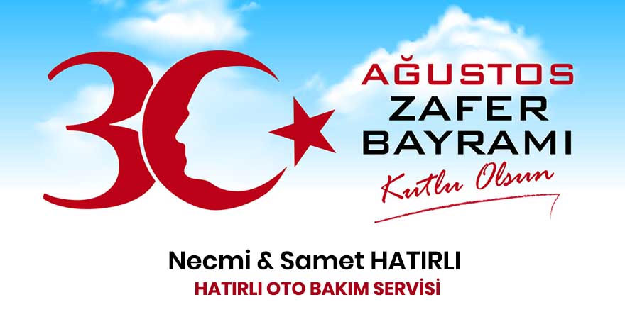 Hatırlı Oto Bakım Servisi'nden Zafer Bayramı kutlaması